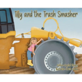 Tilly and the Trash Smasher