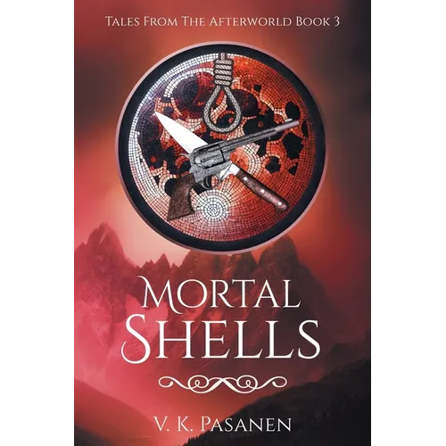 Mortal Shells, Tales from the Afterworld, Book 3