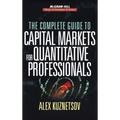 The Complete Guide to Capital Markets for Quantitative Professionals