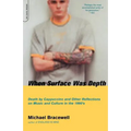 When Surface Was Depth: Death by Cappuccino and Other Reflections on Music and Culture in the 1990s