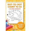 Dot-To-Dot Count to 50 + Coloring Workbook: Fun Connect the Dots for Ages 5 and Up