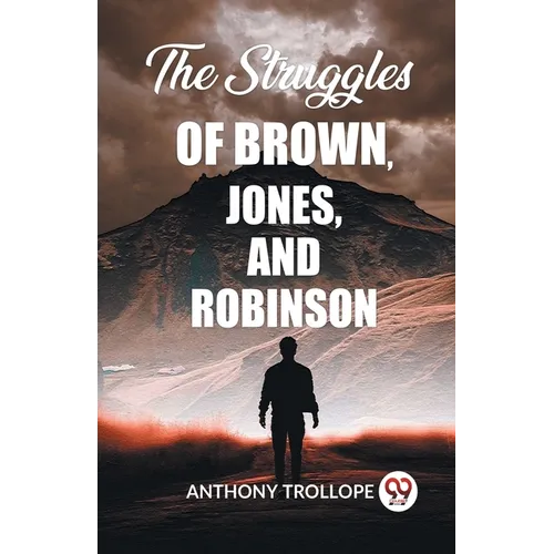 The Struggles Of Brown, Jones, And Robinson