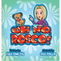Oh No, Rosco!