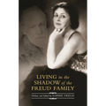 Living in the Shadow of the Freud Family