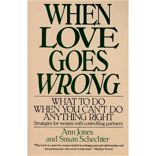 When Love Goes Wrong: What to Do When You Can't Do Anything Right