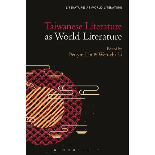 Taiwanese Literature as World Literature