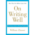 On Writing Well: The Classic Guide to Writing Nonfiction