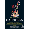 Stability of Happiness: Theories and Evidence on Whether Happiness Can Change