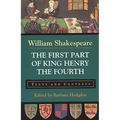 The First Part of King Henry the Fourth: Texts and Contexts