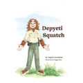 Depyeti Squatch