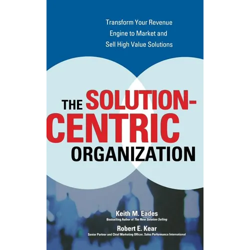 The Solution-Centric Organization