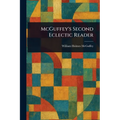 McGuffey's Second Eclectic Reader