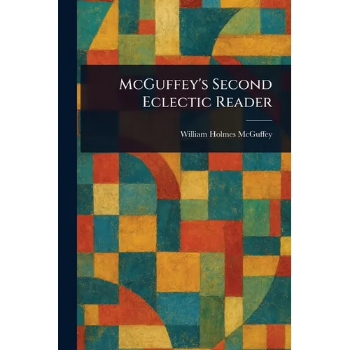 McGuffey's Second Eclectic Reader