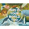 This Is Your World Too