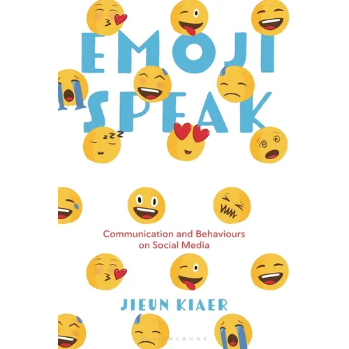 Emoji Speak: Communication and Behaviours on Social Media