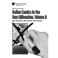 Italian Comics in the New Millennium. Vol. 2. New Scenarios, New Forms, New Themes