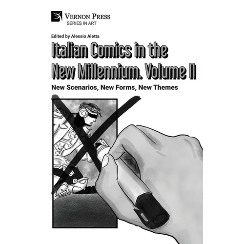 Italian Comics in the New Millennium. Vol. 2. New Scenarios, New Forms, New Themes