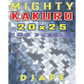 Mighty Kakuro: 100 puzzles 20x25