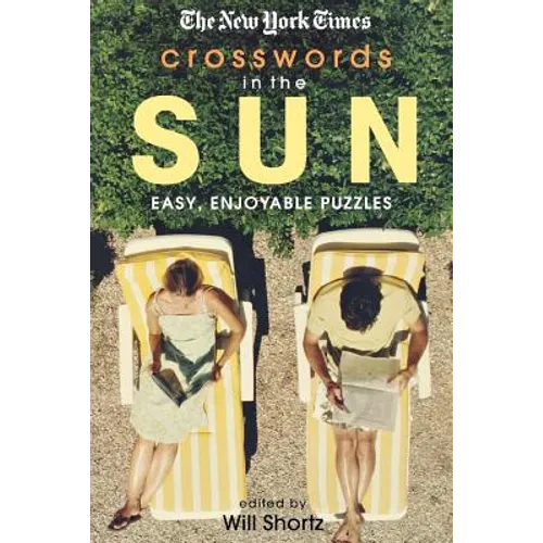 The New York Times Crosswords in the Sun: Easy, Enjoyable Puzzles