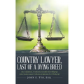 Country Lawyer, Last Of A Dying Breed