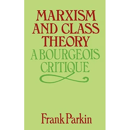 Marxism and Class Theory: A Bourgeois Critique