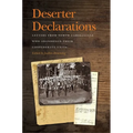 Deserter Declarations: Letters from North Carolinians Who Abandoned Their Confederate Units