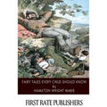 Fairy Tales Every Child Should Know