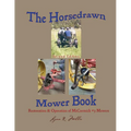 The Horsedrawn Mower Book: Second Edition
