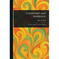 Courtship and Marriage