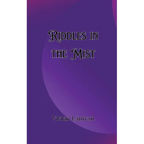 Riddles in the Mist