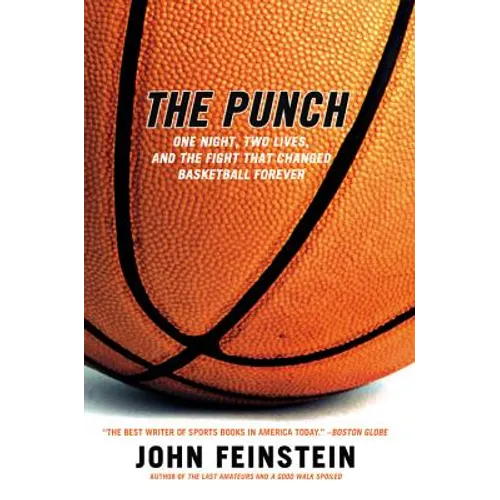 The Punch: One Night, Two Lives, and the Fight That Changed Basketball Forever