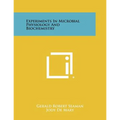 Experiments in Microbial Physiology and Biochemistry