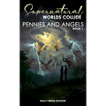 Supernatural Worlds Collide - Pennies and Angels - Book 1