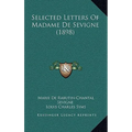Selected Letters Of Madame De Sevigne (1898)