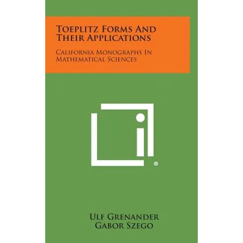 Toeplitz Forms and Their Applications: California Monographs in Mathematical Sciences