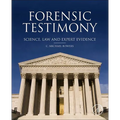 Forensic Testimony: Science, Law and Expert Evidence