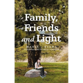 Family, Friends and Light