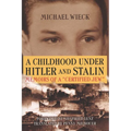 Childhood Under Hitler and Stalin: Memoirs of a 'Certified' Jew