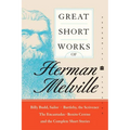 Great Short Works of Herman Melville