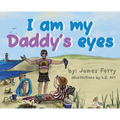 I am my Daddy's eyes