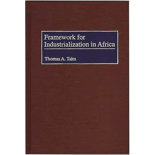 Framework for Industrialization in Africa