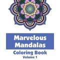 Marvelous Mandalas Coloring Book, Volume 1