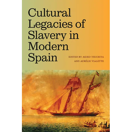 Cultural Legacies of Slavery in Modern Spain