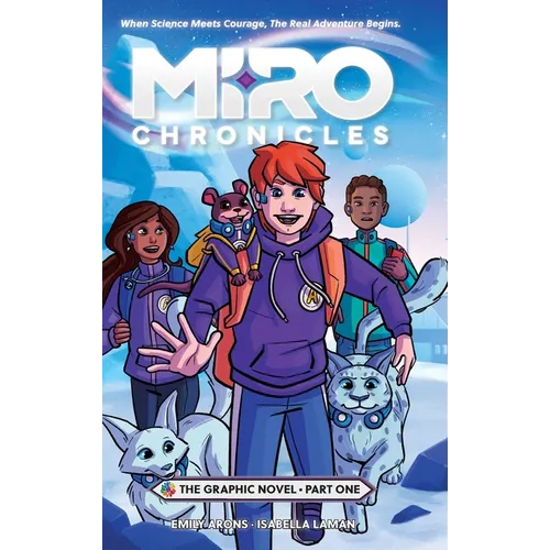 Miro Chronicles: The Graphic Novel - Part One