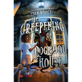 The Creepening of Dogwood House