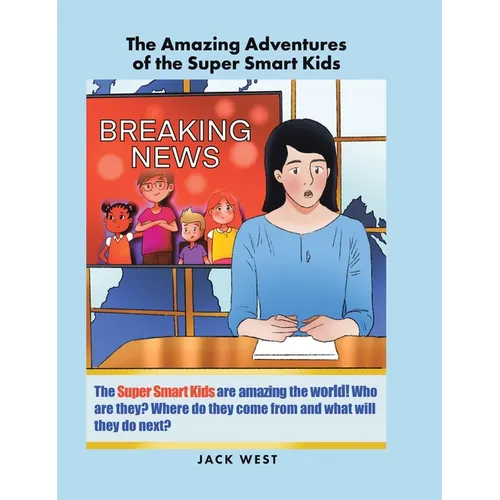 The Amazing Adventures of the Super Smart Kids