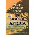 One Young Fool in South Africa