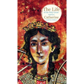 The Life of the Holy Great-martyr Catherine