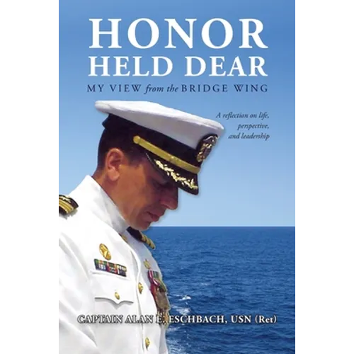 Honor Held Dear: My View from the Bridge Wing