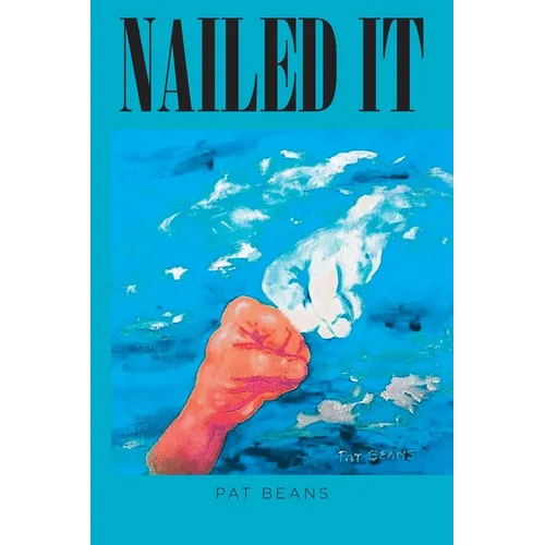 Nailed It: An Artists's Unique View of the Bible